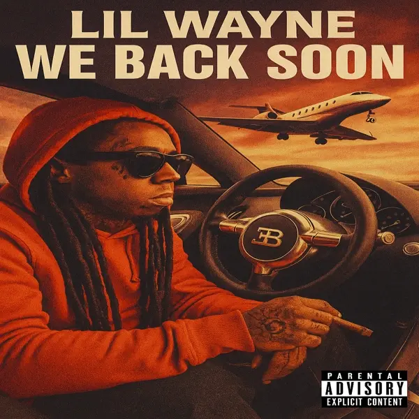 Lil Wayne - We Back Soon Ringtone Download Cover Art