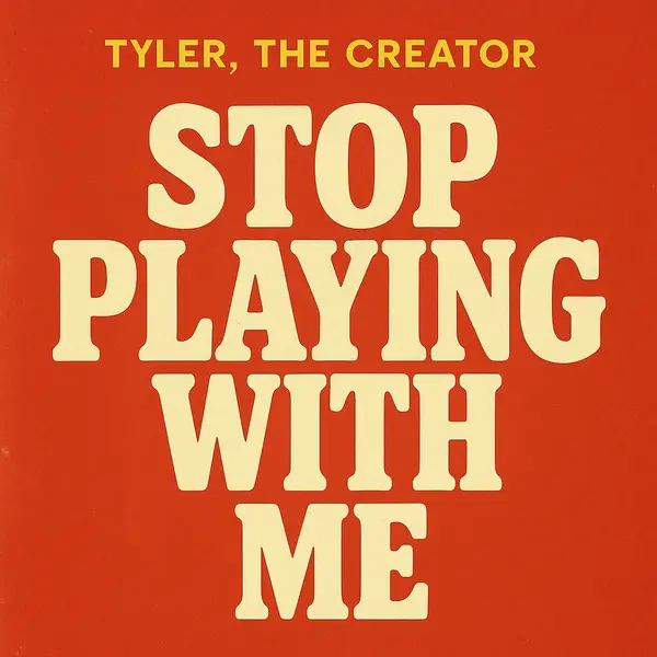 Tyler The Creator - STOP PLAYING WITH ME Ringtone Download Cover Art