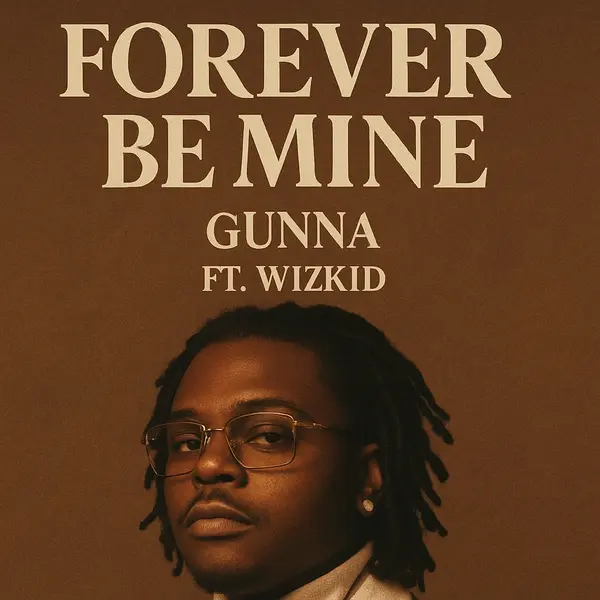 Gunna - Forever Be Mine Ringtone Download Cover Art