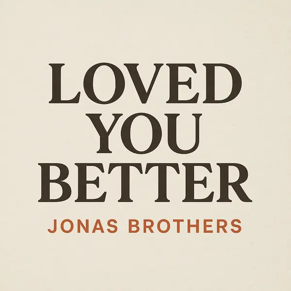 Jonas Brothers - Loved You Better Ringtone Download Cover Art