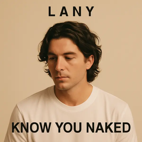 LANY - Know You Naked Ringtone Download Cover Art