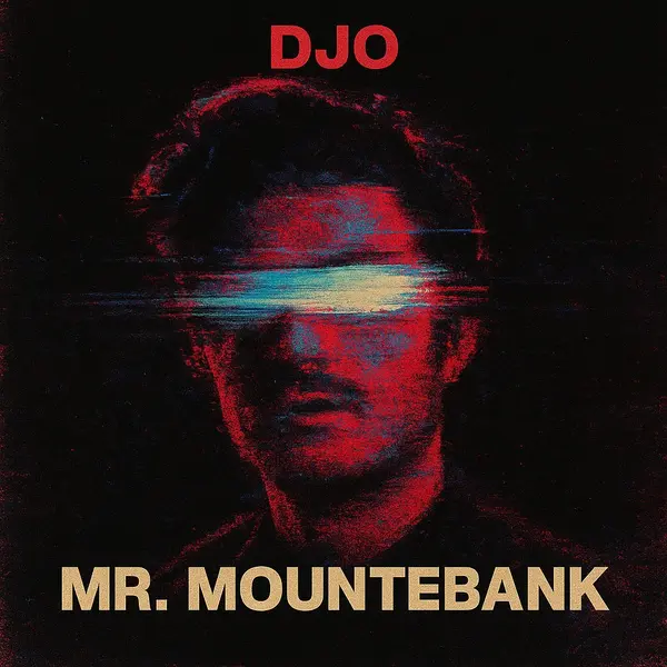 Djo - Mr. Mountebank Ringtone Download Cover Art