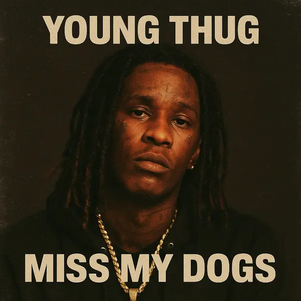 Young Thug - Miss My Dogs Ringtone Download Cover Art