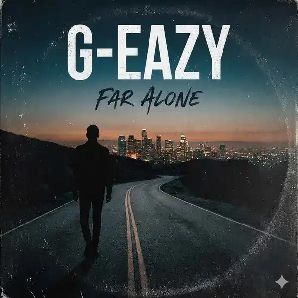 G-Eazy - Far Alone Ringtone Download Cover Art