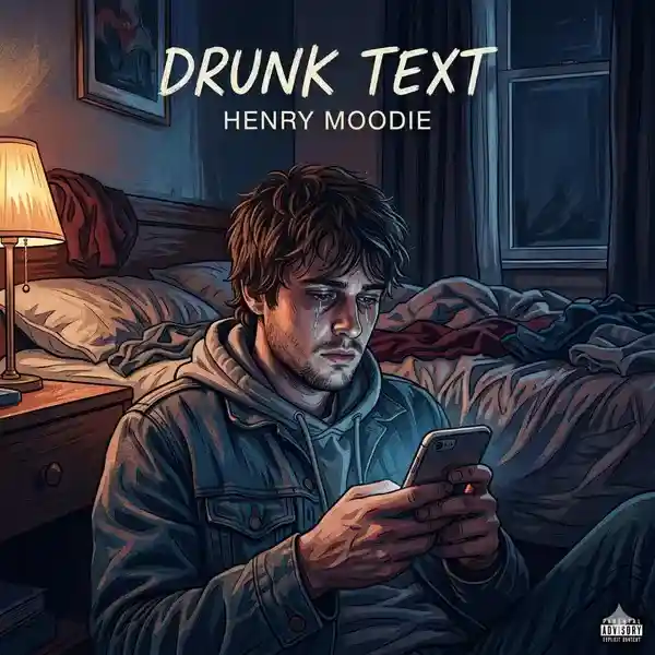 Drunk Text Ringtone N Lyrics by Henry Moodie Cover Art Henry Moodie - Drunk Text Ringtone N Lyrics Cover Art